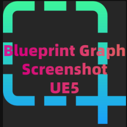 UE5虚幻5.3 Blueprint Graph Screenshot for UE5 蓝图截图插件 - 图1