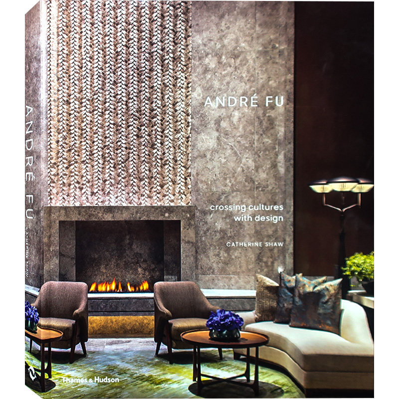 预订英文原版 Andr&eacute; Fu 傅厚民 文化与设计的交汇 亚洲建筑师设计师商业酒店空间室内设计书籍