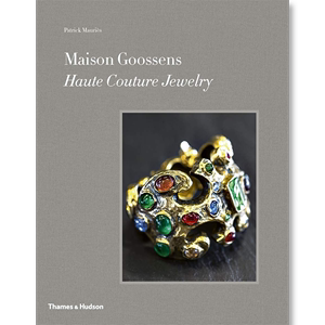 MAISON GOOSSENS: HAUTE COUTURE JEWELRY珠宝饰品：高级时尚珠宝