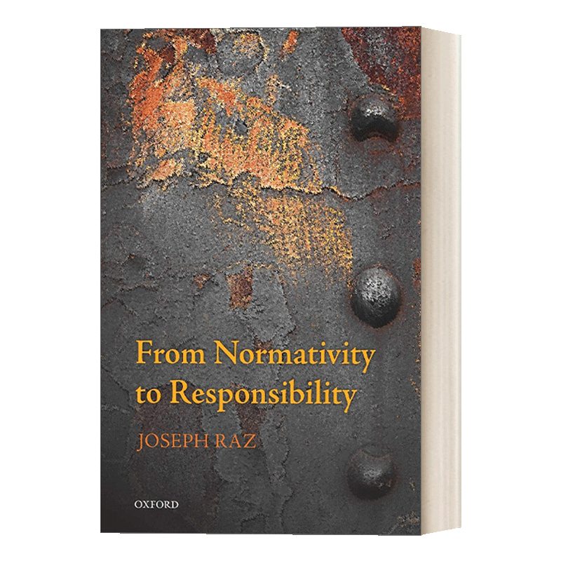 英文原版 From Normativity to Responsibility 从规范性从责任感 约瑟夫·拉兹 英文版 进口英语原版书籍