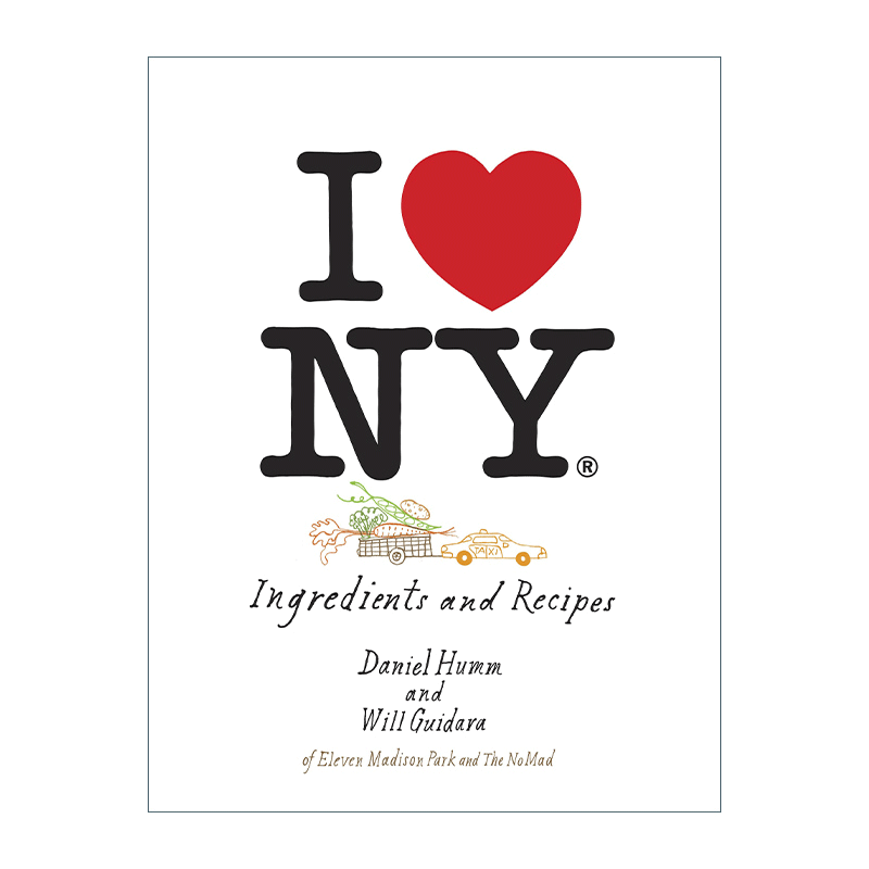 我爱纽约 英文原版 I Love New York: Ingredients and Recipes 配料和食谱 美食 精装 Daniel Humm 英文版 进口英语原版书籍 - 图0