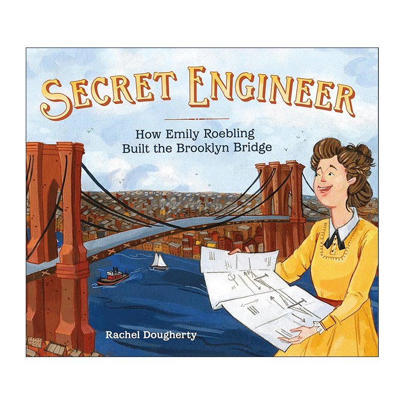 英文原版 Secret Engineer 秘密工程师 艾米莉·罗布林是如何完成悬索大桥的建造 精装人物传记科普 英文版 进口英语原版书籍