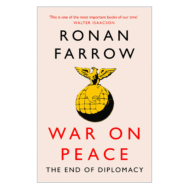 英文原版 War On Peace 向和平宣战 外交的终结和美国影响力的衰落 罗南·法罗 英文版 进口英语原版书籍 - 图0