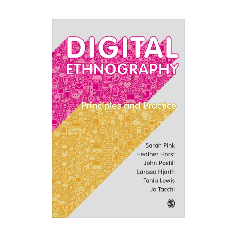 数字民族志  英文原版 Digital Ethnography 原理与实践 莎拉·平克 英文版 进口英语原版书籍 - 图0