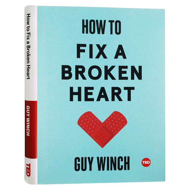 华研原版 TED 如何修复破碎的心 英文原版 How to Fix a Broken Heart Guy Winch 自我提升心理学 ted talk演讲 英文版进口英语书