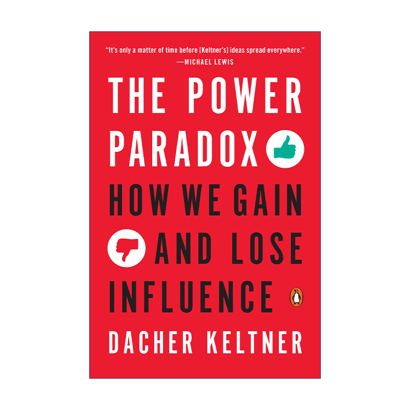 权力的悖论 英文原版 The Power Paradox 我们如何获得和失去影响力 加州大学伯克利分校心理学教授Dacher Keltner 进口英语书籍