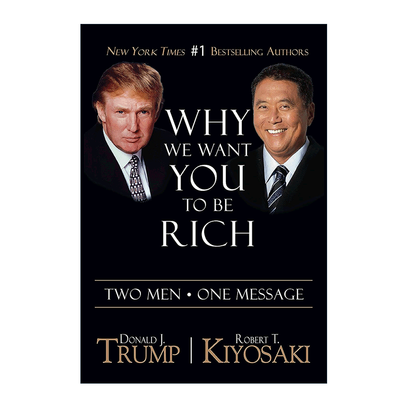 英文原版 Why We Want You to Be Rich Two Men  One Message 让你赚大钱 富爸爸穷爸爸系列 清崎 川普 英文版 进口英语原版书籍
