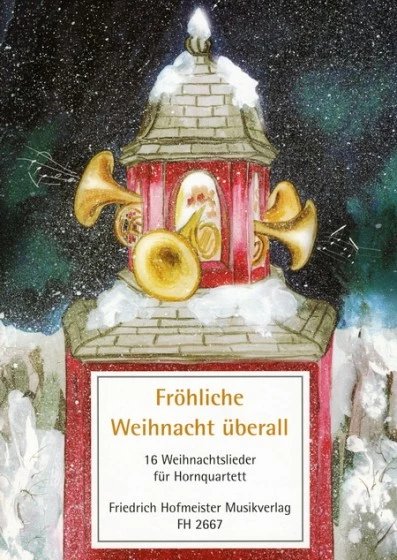 内瑟十六首圣诞歌曲四支圆号德国霍夫曼斯特原版乐谱书 Nather Frohliche Weihnacht Uberall for Horn Quartet FH2667-图3