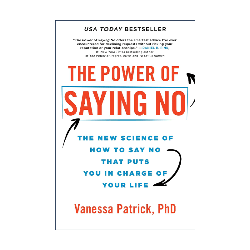 英文原版 The Power of Saying No 学会说“不” 拒绝的力量 掌控自己生活的新科学 人际交往指南 Vanessa Patrick 英文版