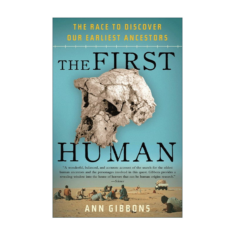 英文原版 The First Human 人类祖先 第一个人类 发现我们最早的人类祖先种族 美国科学杂志作者Ann Gibbons 进口英语原版书籍