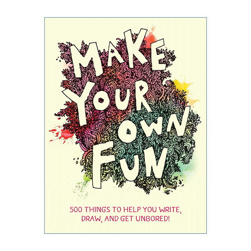 英文原版 Make Your Own Fun 做你自己的有趣的 500 件事情来帮助你写作画画和变得不无聊 英文版 进口英语原版书籍