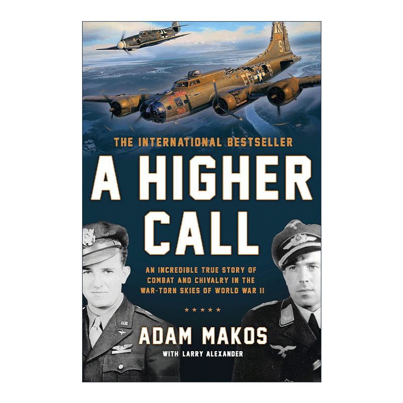 英文原版 A Higher Call 更高的召唤 空战历史 Adam Makos 英文版 进口英语原版书籍