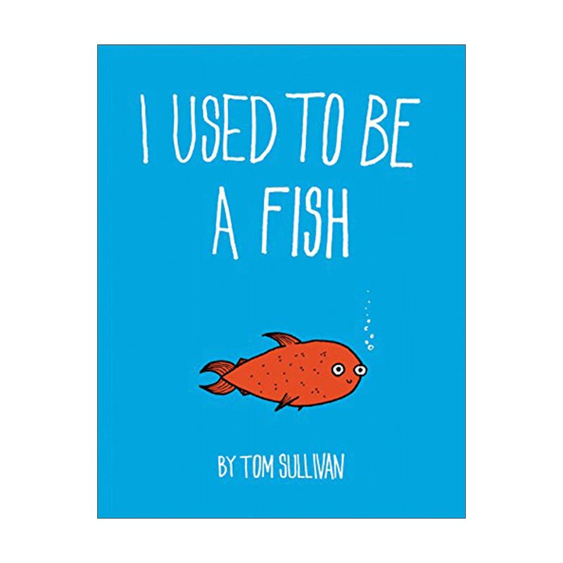 英文原版 I Used to Be a Fish 我曾经是一条鱼 极简人类发展史 精装绘本 英文版 进口英语原版书籍