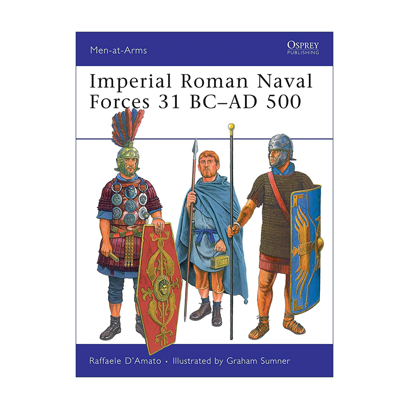 英文原版 Imperial Roman Naval Forces 31 BC–AD 500 罗马帝国海军 公元前31-公元500年 历史上的军队系列 进口英语原版书籍