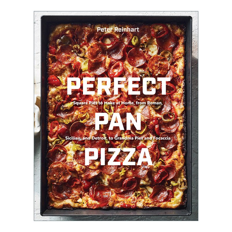 英文原版 Perfect Pan Pizza 完美的铁盘披萨 方形披萨制作宝典 指南 Peter Reinhart 精装 英文版 进口英语原版书籍