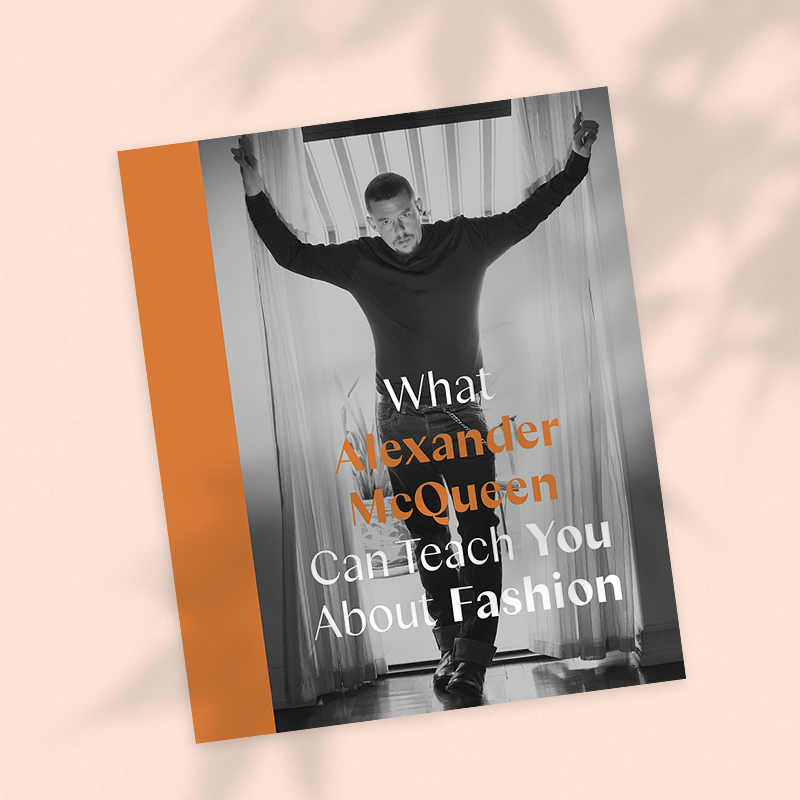 【现货】亚历山大·麦昆教你什么是时尚What Alexander McQueen Can Teach You About Fashion 时尚潮流设计师品牌图集 英文原版