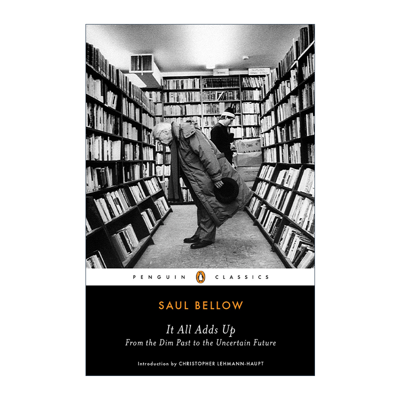 英文原版 It All Adds Up Penguin Classics 集腋成裘 Saul Bellow索尔·贝娄文集 企鹅经典 英文版 进口英语原版书籍 - 图0