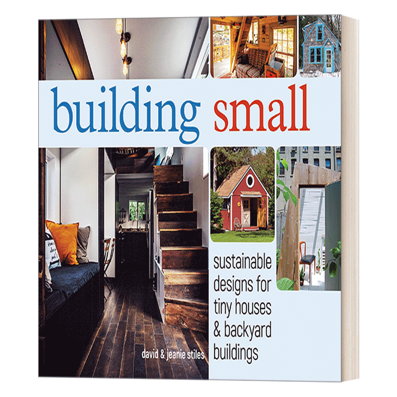 英文原版 Building Small 小型建筑 微型房屋和后院建筑的可持续设计 David Stiles 英文版 进口英语原版书籍 - 图0