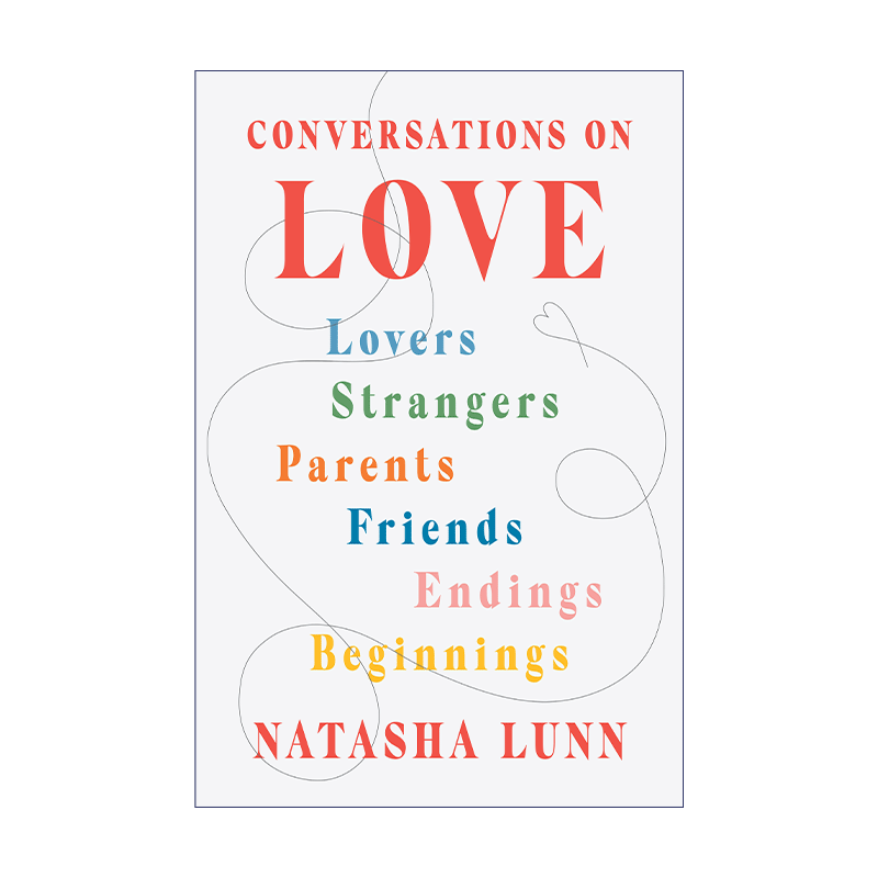 英文原版 Conversations on Love 爱的对谈 如何寻找爱 维系爱 告别爱 Natasha Lunn 精装 英文版 进口英语原版书籍 - 图0