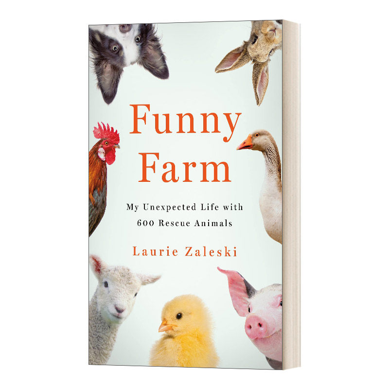 英文原版 精装 Funny Farm My Unexpected Life With 600 Rescue Animals 有趣的农场 我与600只救援动物的意外生活 进口英语书籍