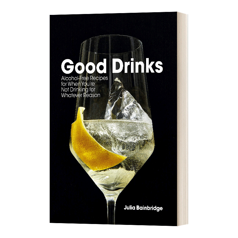 英文原版 精装 Good Drinks 好饮料 当你因为任何原因不喝酒时的无酒精配方 精装 英文版 进口英语原版书籍