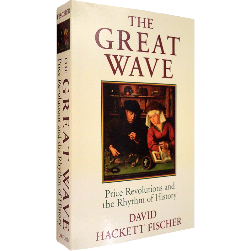 【现货】The Great Wave: Price Revolutions and the Rhythm of History 价格革命：一部全新的世界史 David Hackett Fischer - 图3