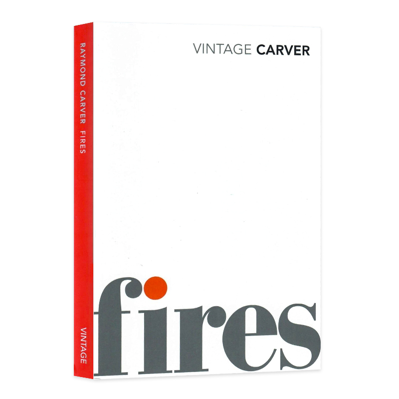 【自营】Vintage出品 火灾 英文原版小说 Fires 雷蒙德卡佛 Raymond Carver 随笔诗歌及短篇小说集 励志小说 Vintage Classics - 图3