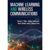 Machine Learning and Wireless Communications (Yonina C Elda