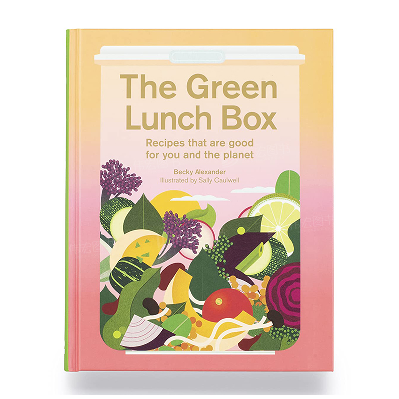 【现货】绿色午餐盒：健康环保食谱英文餐饮The Green Lunch Box精装Becky Alexander - 图0