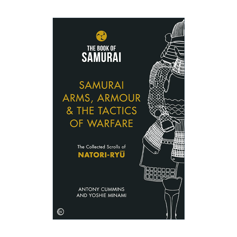 英文原版 Samurai Arms Armour & the Tactics of Warfare 日本武士之书 武士武器 盔甲 战争策略 名取流卷轴集 精装