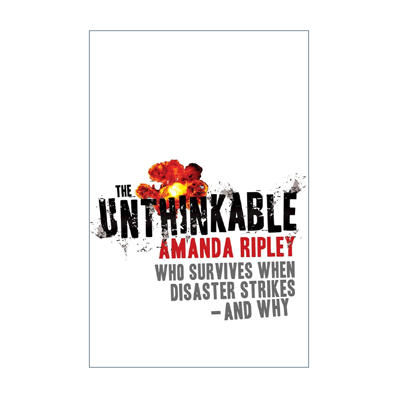 英文原版 The Unthinkable 当灾难降临 灾难来临时谁能幸存 阿曼达·里普利 英文版 进口英语原版书籍
