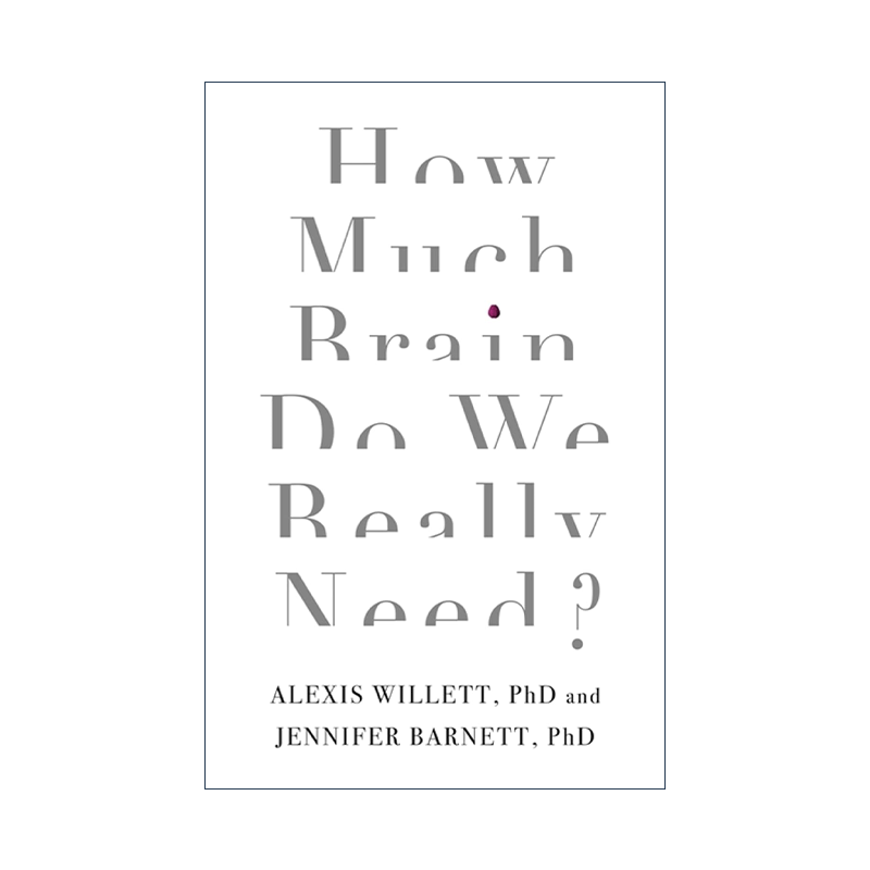 英文原版 How Much Brain Do We Really Need 我们的脑子够用吗 剑桥的9堂趣味脑科学课 英文版 进口英语原版书籍