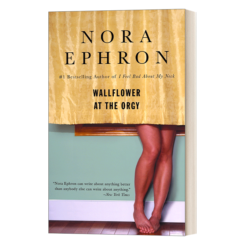 英文原版 Wallflower at the Orgy 狂欢派对上的旁观者 奥斯卡原创剧本奖获得者Nora Ephron 英文版 进口英语原版书籍