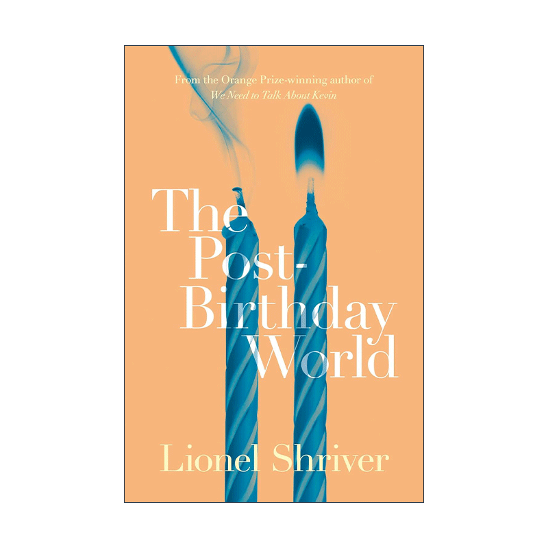 英文原版 The Post-Birthday World 生日后的世界 莱昂内尔·施赖弗小说 凯文怎么了作者 英文版 进口英语原版书籍