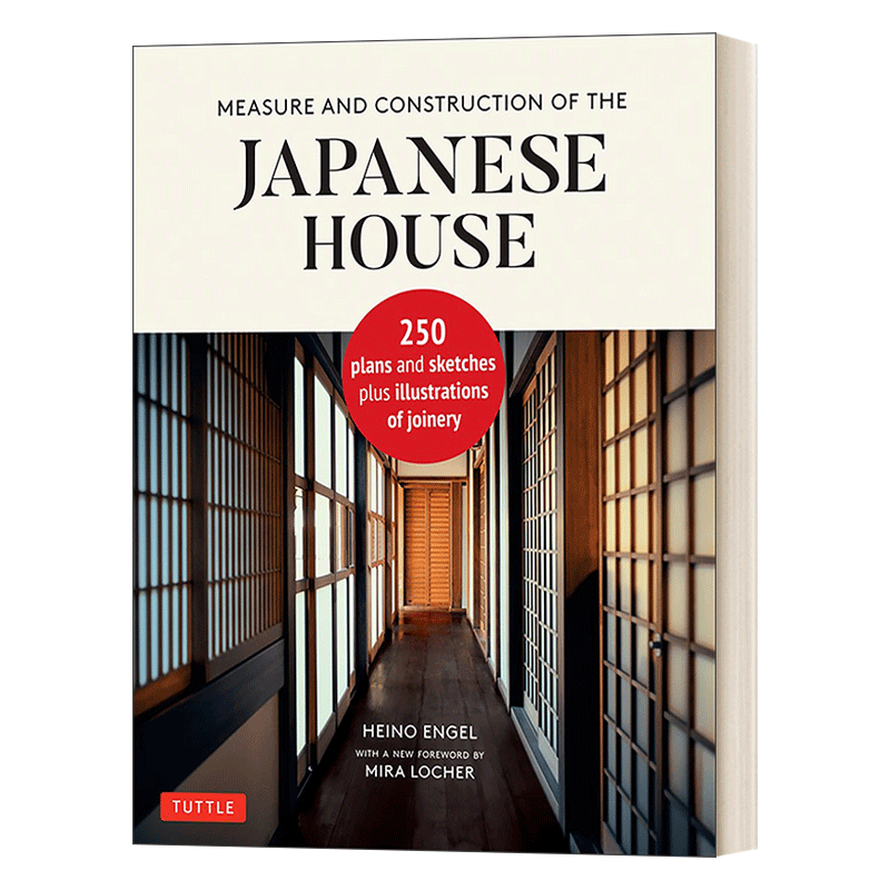 英文原版 Measure and Construction of the Japanese House 测量和建造日式房屋 250个平面图和草图以及细木工的插图 进口英语书