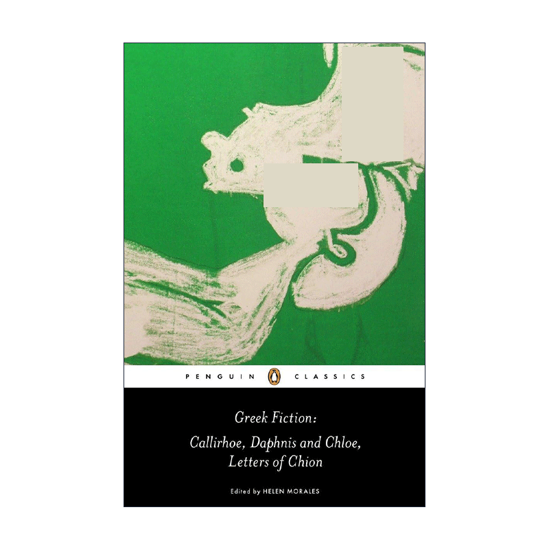 英文原版 Greek Fiction Penguin Classics 希腊小说集 企鹅经典 达夫尼和克洛伊 Longus 英文版 进口英语原版书籍