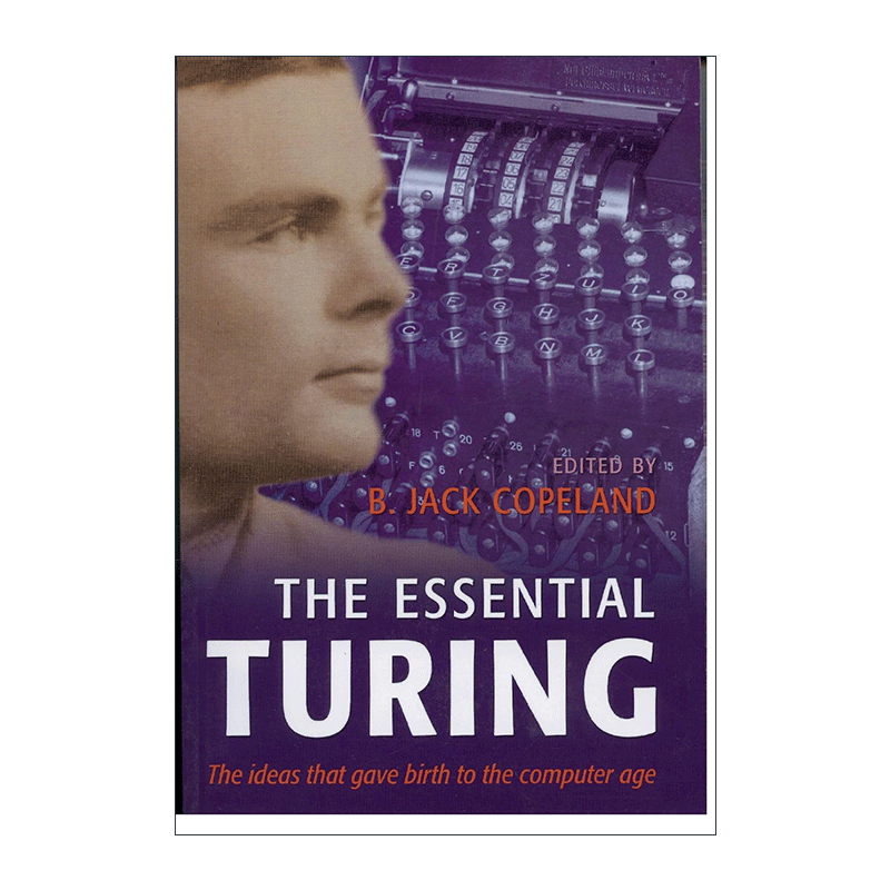The Essential Turing 阿兰图灵重要著作集 - 图0