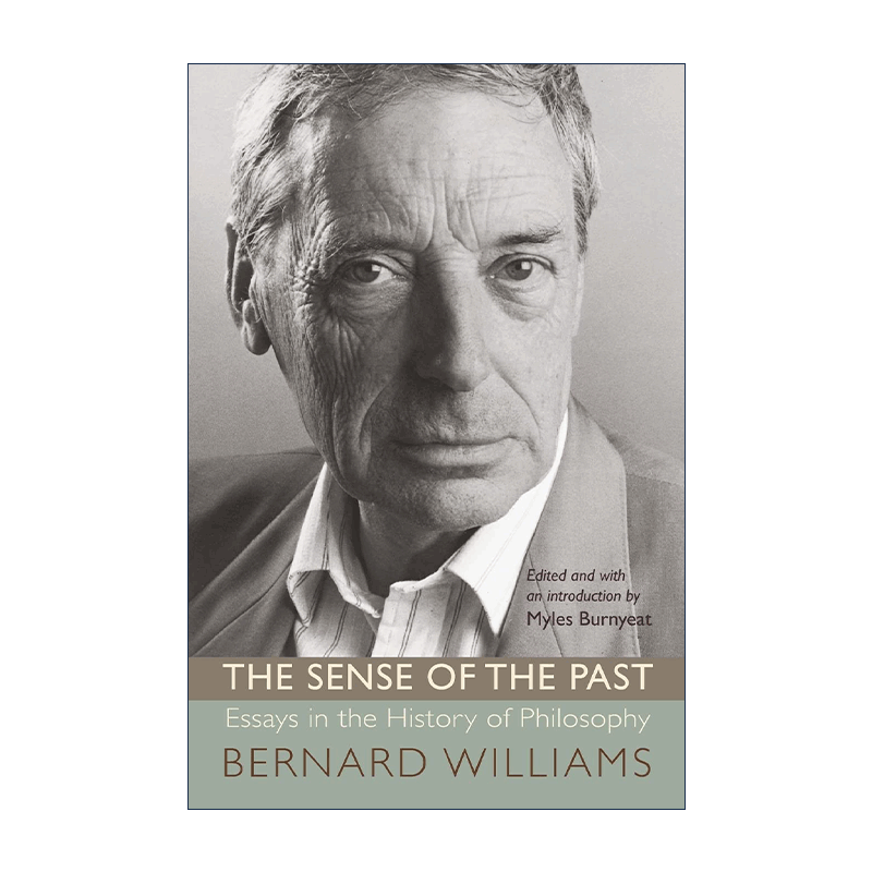 英文原版 The Sense of the Past 过去的意义 过去的观念 哲学史文集 伯纳德·威廉斯 英文版 进口英语原版书籍