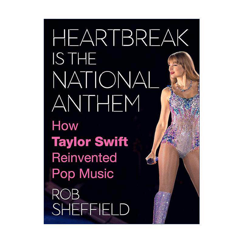 英文原版 Heartbreak Is the National Anthem 泰勒斯威夫特 如何重塑流行音乐 精装 英文版 进口英语原版书籍 - 图0
