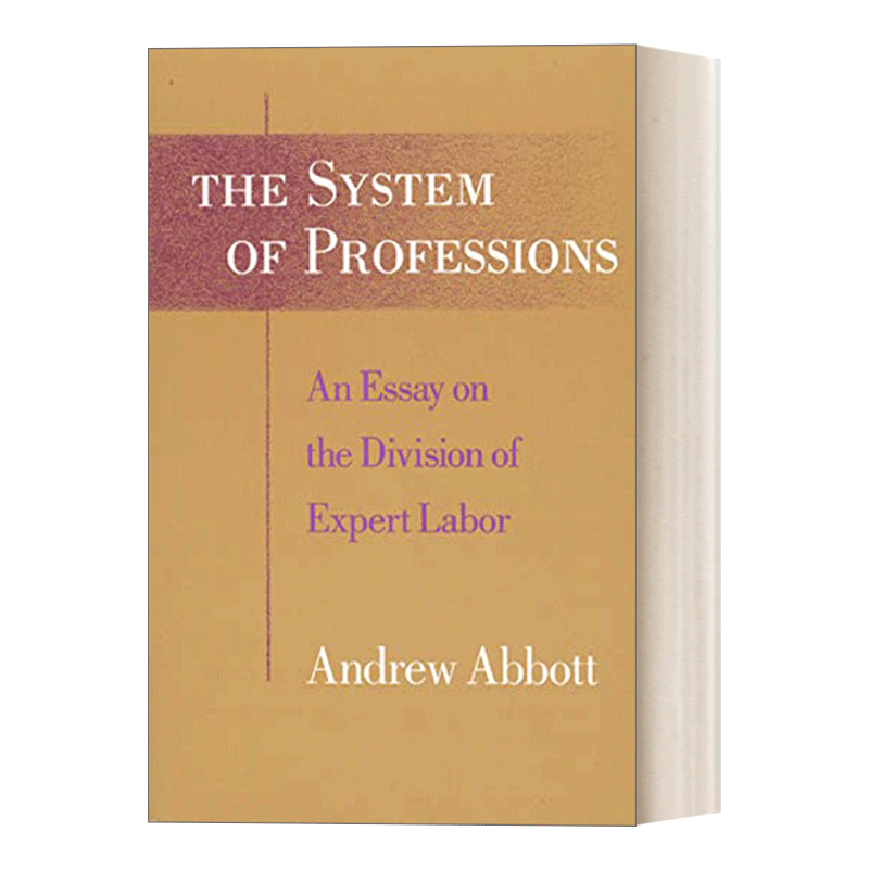 The System of Professions 职业系统 论专业技能的劳动分工 芝加哥大学社会学教授Andrew Abbott