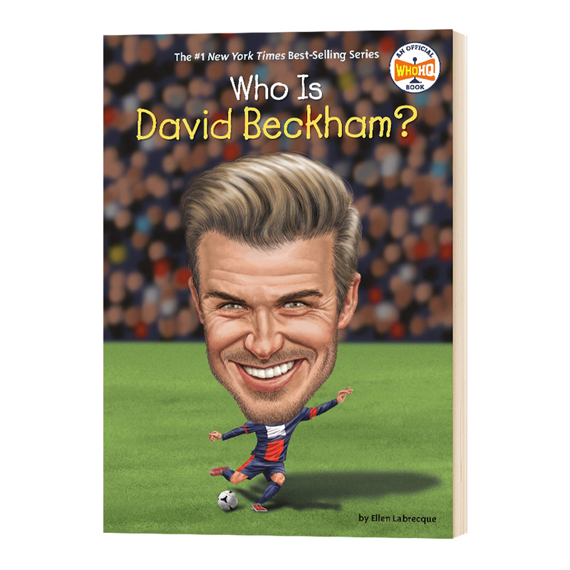 谁是贝克汉姆 英文原版 Who Is David Beckham历史名人科普传记 中小学生课外阅读 进口英语书籍WhoWas/WhatWas/WhereIs/whois系列 - 图0