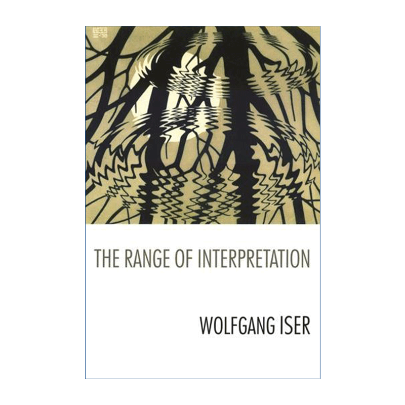 英文原版书 The Range of InterpretationWolfgang Iser - 图0