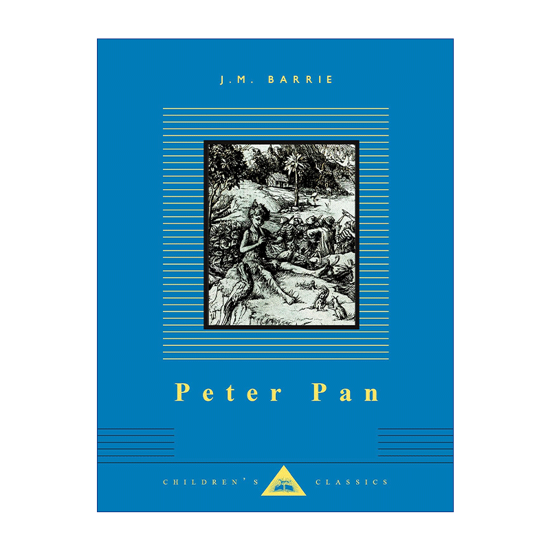 英文原版 Peter Pan (Everyman's Library Children's Classics) 彼得潘 企鹅人人图书馆儿童经典系列 精装