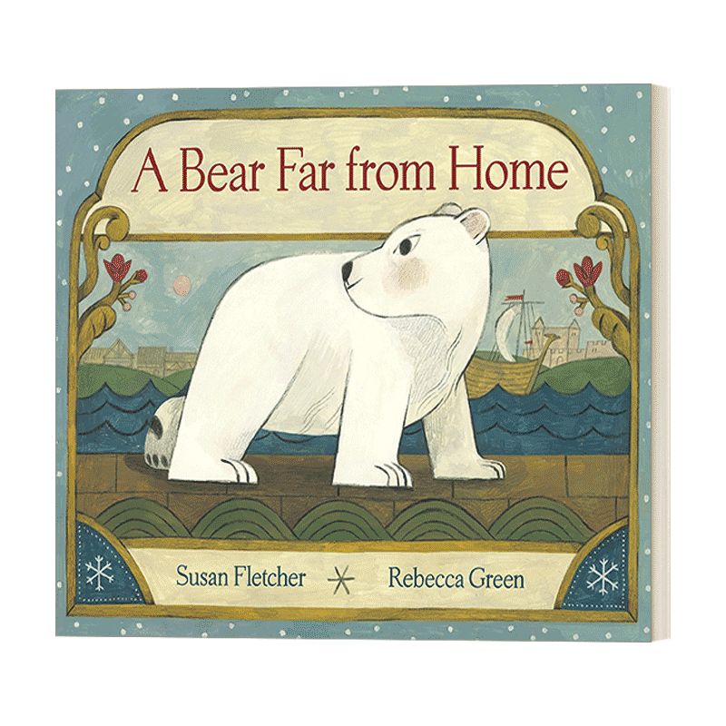 A Bear Far from Home 一只离家很远的熊 4-8岁儿童动物故事精装绘本 Susan Fletcher