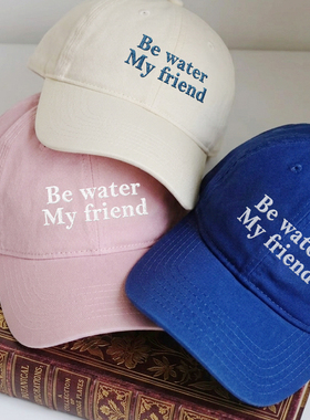 Be water, my friend韩国男女百搭显脸小鸭舌帽刺绣软顶棒球帽