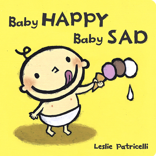 英文原版 Baby Happy Baby Sad 一根毛 脏小孩 名家Leslie Patricelli 幼儿情绪认知启蒙图画书 0-3岁 - 图0