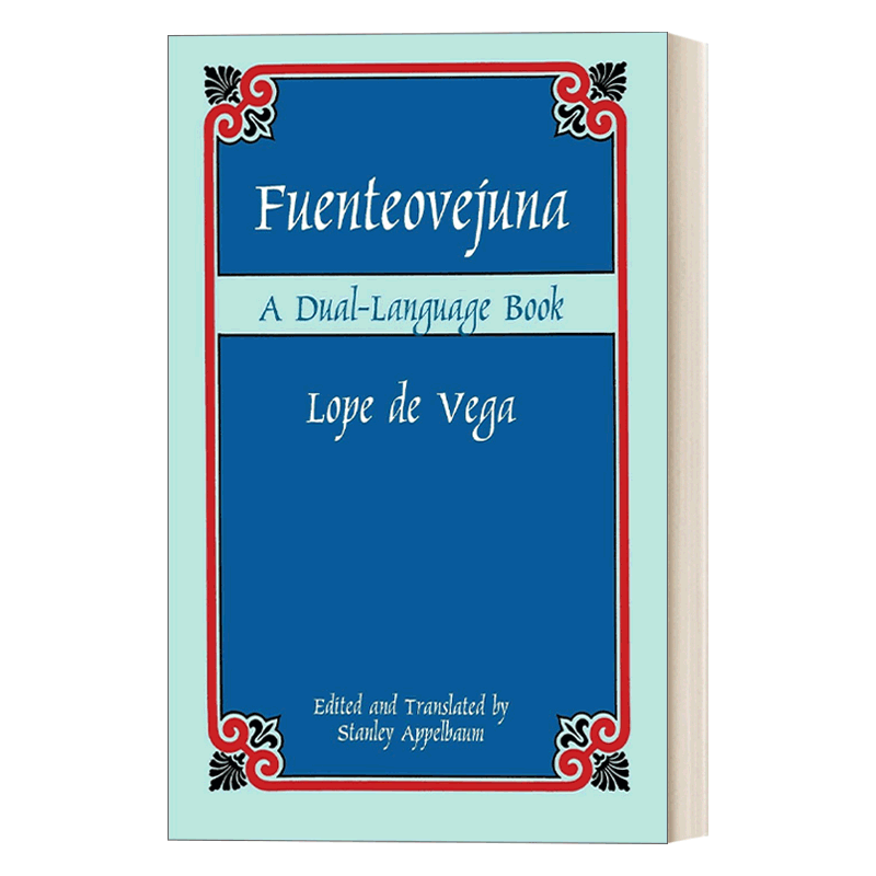 Fuenteovejuna: A Dual-Language Book  富恩特奥维朱纳：一本双语书，英语和西班牙语版