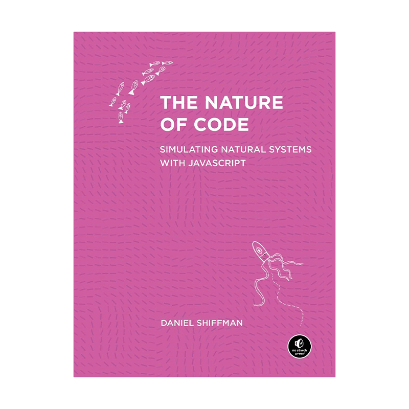 英文原版 The Nature of Code 代码本色 用JavaScript模拟自然系统 计算机编程 Daniel Shiffman 英文版 进口英语原版书籍