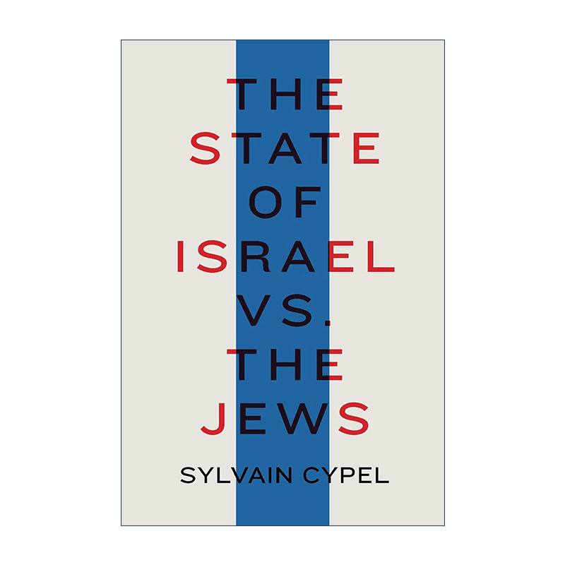 英文原版 The State of Israel vs the Jews 以色列国家vs犹太人 历史 Sylvain Cypel 精装 英文版 进口英语原版书籍 - 图0