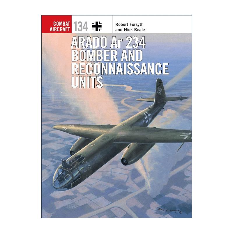 英文原版 Arado Ar 234 Bomber and Reconnaissance Units 二战德国阿拉多Ar-234轰炸与侦察机 英文版 进口英语原版书籍 - 图0